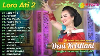 Download lagu DENI KRISTIANI - LORO ATI 2 - FOTOMU | KOMPILASI LANGGAM CAMPURSARI FULL ALBUM TERBARU 2023 mp3