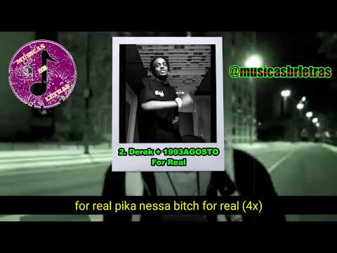 2. Derek + 1993AGOSTO - For Real + LETRA/DOWNLOAD