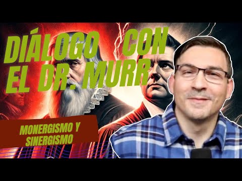 DR. CARLOS ANDRES MURR. Diálogo soteriológico. #calvinismo
