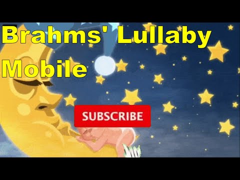 Lullaby for Baby Sleep Brahms Lullaby Mobile