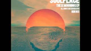 Soulplace - Days To Come (Original Mix)