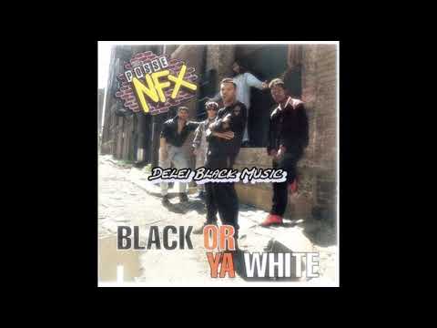 The Posse NFX - Black Or Ya White (Reggae Mix)