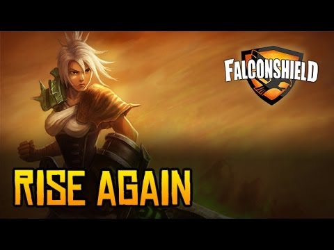 Falconshield - Rise Again(League of Legends music - Riven)