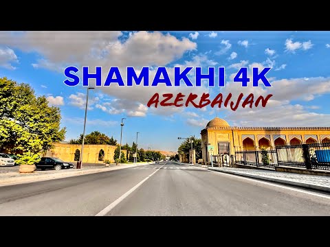 Shamakhi 4K - Driving Tour - Azerbaijan