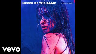 Camila Cabello: Never be the same