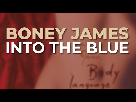 Boney James - Into The Blue (Official Audio)