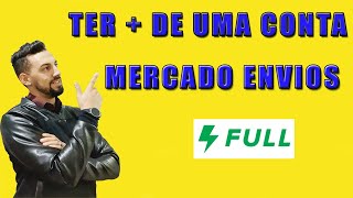 Quantas contas devo ter no mercado livre? Mercado envios Full #mercadolivre