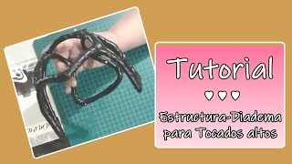 Tutorial "Como hacer Estructura-Diadema para Tocados Altos" Muy fácil y económic