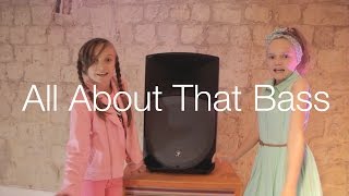 All About That Bass - Meghan Trainor by 9 year old Skye & 11 year old Sapphire
