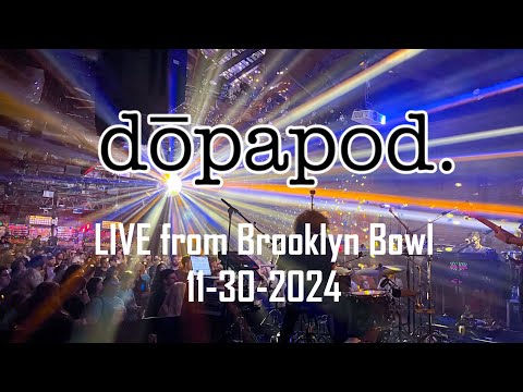 Dopapod LIVE at Brooklyn Bowl! 11.30.2024