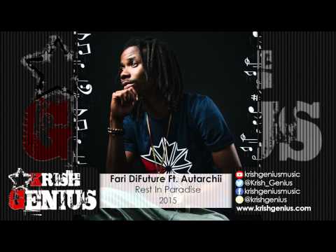Fari DiFuture Ft. Autarchii - Rest In Paradise - June 2015
