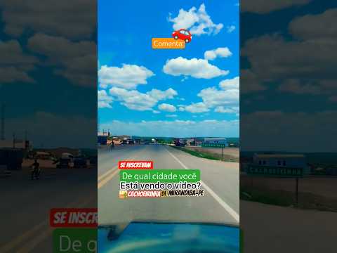 🌎🇧🇷🌵🚗 Cachoeirinha de Mirandiba-PE BR 232 #cachoeirinha #pernambuco #itapetim #ipamerigo #br232