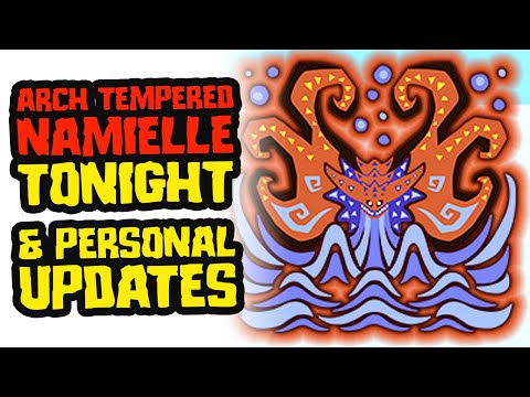 Arch Tempered Namielle Tonight - MHW News & Personal Updates