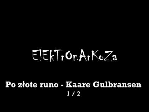 Po złote runo - Kaare Gulbransen CZĘŚĆ 1