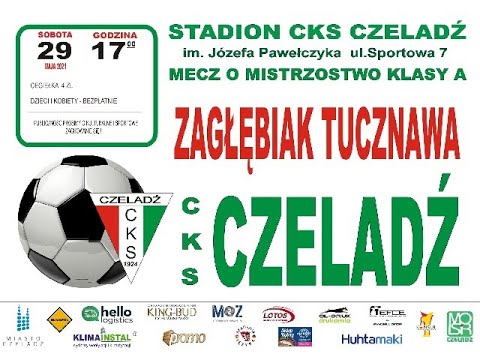 2021.05.29 CKS Czeladź - Zagłębiak Tucznawa