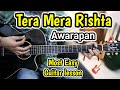 Tera Mera Rishta Purana - Most Easy Guitar Lesson Chords Cover - Awarapan - Mustafa Zahid Hit SONG