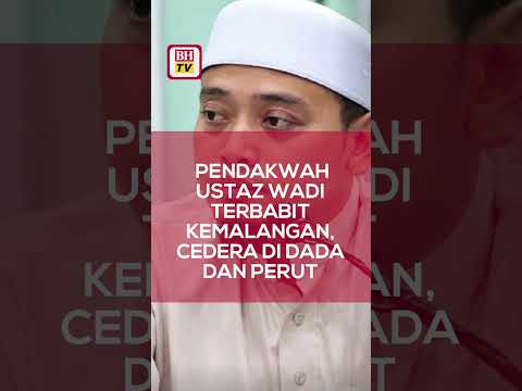 Pendakwah Ustaz Wadi terbabit kemalangan, cedera di dada dan perut