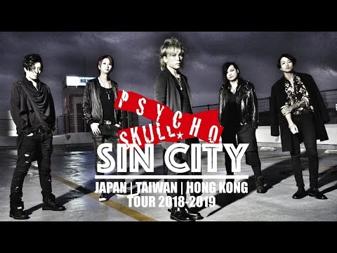 PSYCHO SKULL  - WONDerLAND (From SIN CITY TOUR - JAPAN/ TAIWAN/ HONG KONG 2018-2019 )