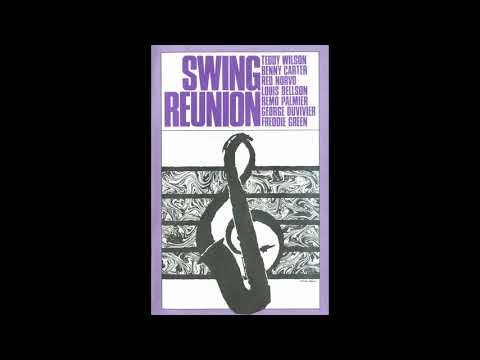 Teddy Wilson, Benny Carter, Red Norvo — Swing Reunion