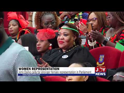 Women representation: John Darko calls for stronger female representation in Parliament