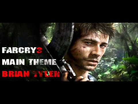 Far Cry 3 Main Theme - Brian Tyler