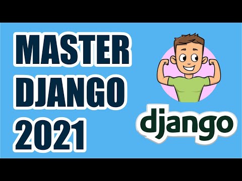 Learn and Master Django Fast (Beginners to Advanced) 2021