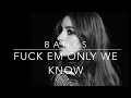 BANKS - Fuck Em Only We Know (Lyrics) 