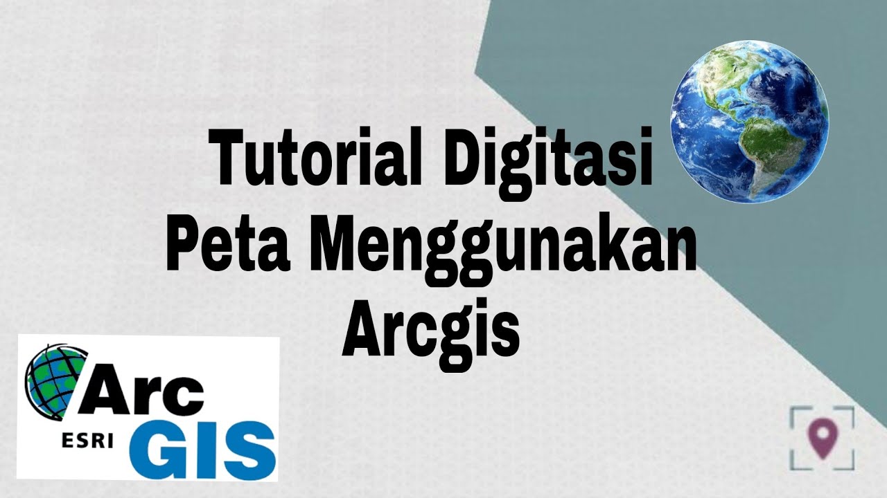 Tutorial Digitasi Peta Menggunakan Arcgis 10.3