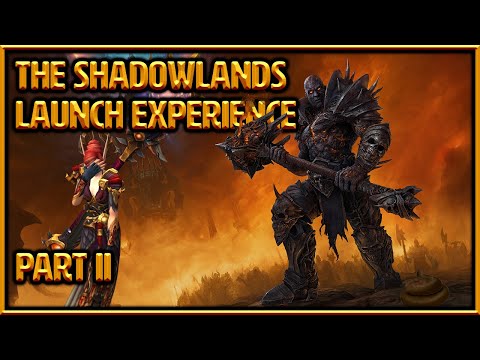 The Shadowlands Launch Experience Part II