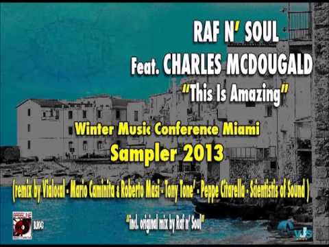 Raf N' Soul Feat. Charles McDougald - This Is Amazing (The Scientists Of Sound Remix)
