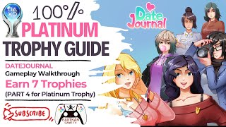 DATEJOURNAL - %100 Platinum Walkthrough | Trophy Guide | 7 Trophies (PART 4 for Platinum Trophy)