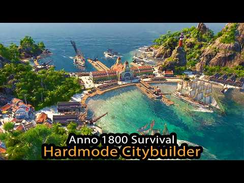 Anno 1800 SURVIVAL Longplay HARDMODE Citybuilder + ALL DLCs & MODS | Lets Play Strategy Part 02