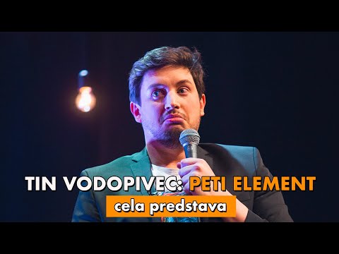 TIN VODOPIVEC: PETI ELEMENT | standup special