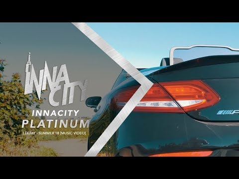 Leejay -  Summer 18 [ Music Video ] | @InnaCityUK #Platinum