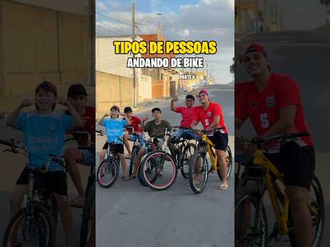 TIPOS DE PESSOAS ANDANDO DE BIKE 😂 Parte 4 #bike #bicicleta #irmãosmedeiros