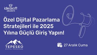 Özel Dijital Pazarlama Stratejileri ile 2025 Yılına Güçlü Giriş Yapın! | Tepeseo
