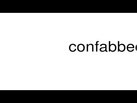 How to pronounce confabbed