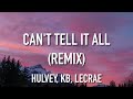 Hulvey KB Lecrae Can T Tell It All Remix Lyrics