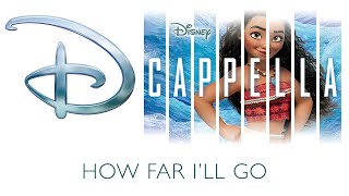 DCappella - How Far I'll Go (Audio Only)