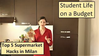 Supermarket Hacks in Milan - Student Life on a Budget