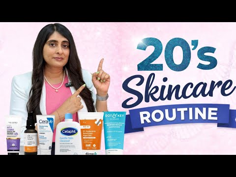 Skincare in your 20's| Best Skincare for your 20's? Dermatologist recommendations (2026)