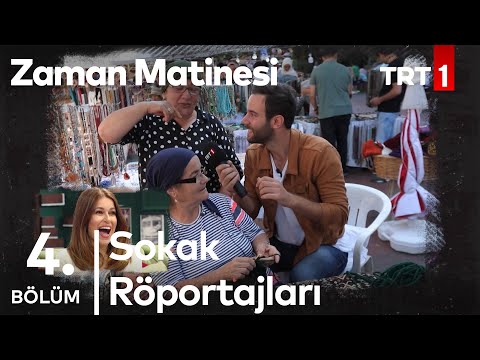 İpek Tuzcuoğlu'nu Halka Sorduk - Zaman Matinesi 4. Bölüm