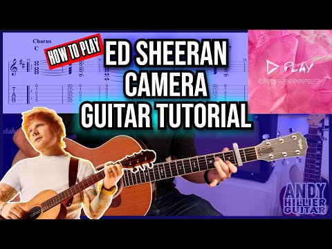 How to Play Ed Sheeran - Camera | Guitar Tutorial (New Album Play)