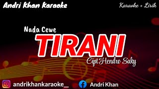 Download lagu KARAOKE LIRIK ' TIRANI ' CIPT HENDRO SAKY || NADA CEWEK || ARR ANDRI KHAN || #ANDRIKHANKARAOKE mp3