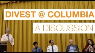 Fossil Fuel Divestment at Columbia University: A Discussion on Perspectives and Policies