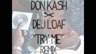 Don Ka$h &quot;Try Me&quot; [Mafia Mix]