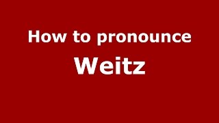 How to pronounce Weitz