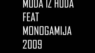 Muda Iz Huda i Monogamija 2009 (Serbian Rap)
