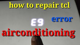 Download lagu how to repair E9 error tcl airconditioning(part 2) mp3
