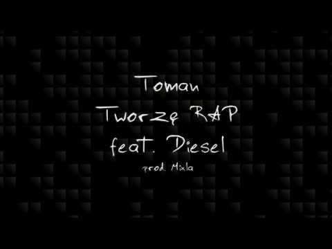 Toman - Tworzę rap (feat. Diesel, prod. Mixla)